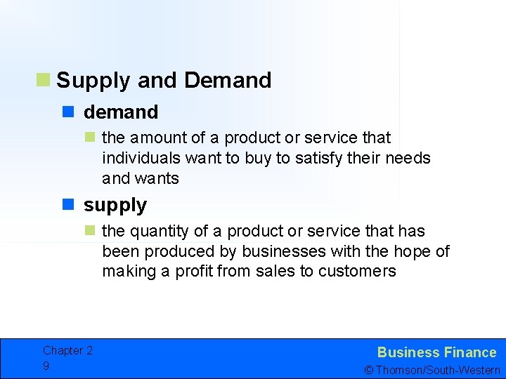 n Supply and Demand n demand n the amount of a product or service