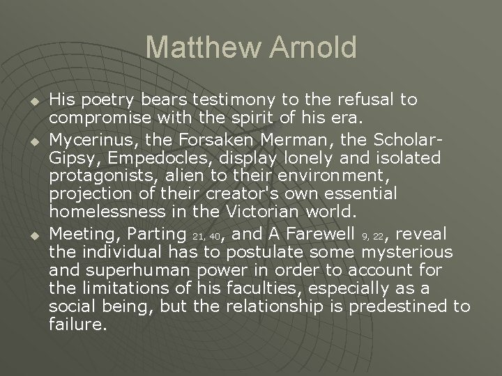 Matthew Arnold u u u His poetry bears testimony to the refusal to compromise