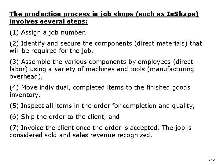 The production process in job shops (such as In. Shape) involves several steps: (1)