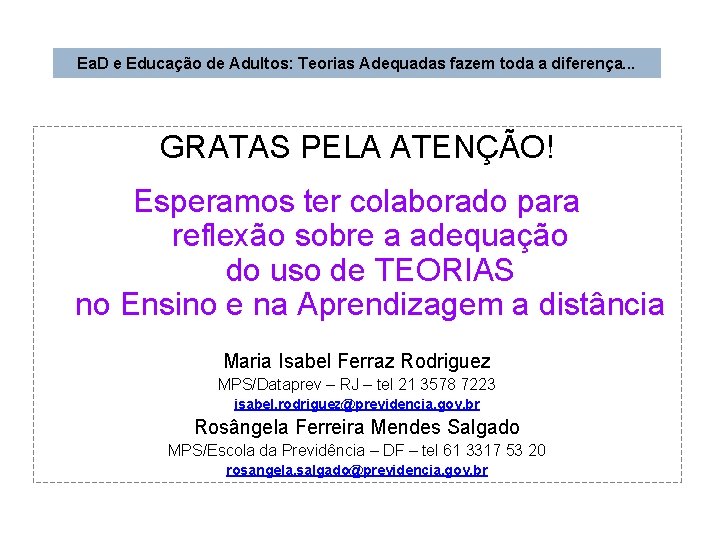 Ea. D e Educação de Adultos: Teorias Adequadas fazem toda a diferença. . .