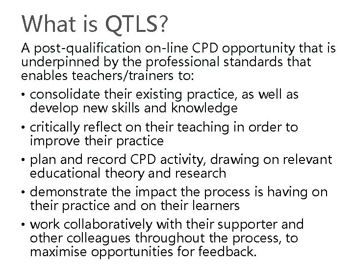 What is QTLS? A post-qualification on-line CPD opportunity that is underpinned by the professional