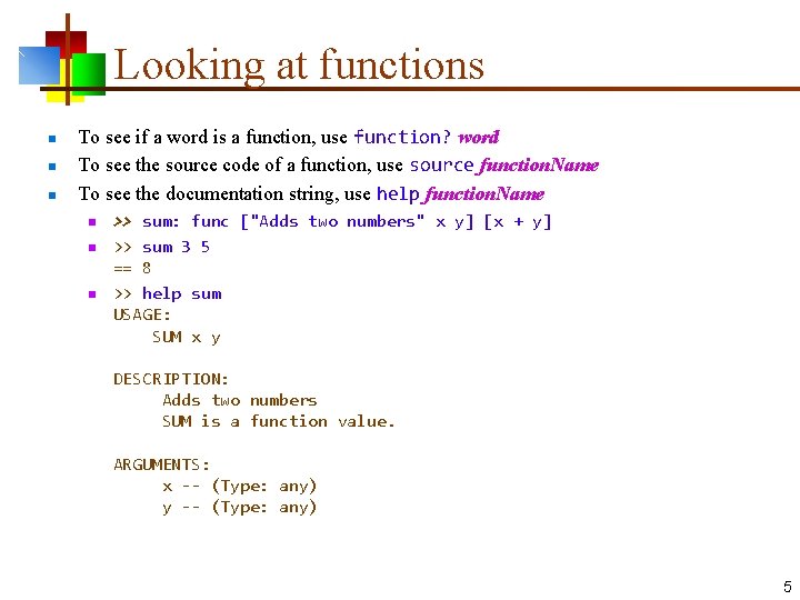 Looking at functions n n n To see if a word is a function,