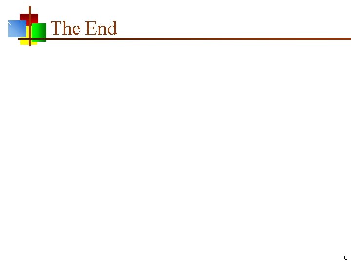 The End 6 