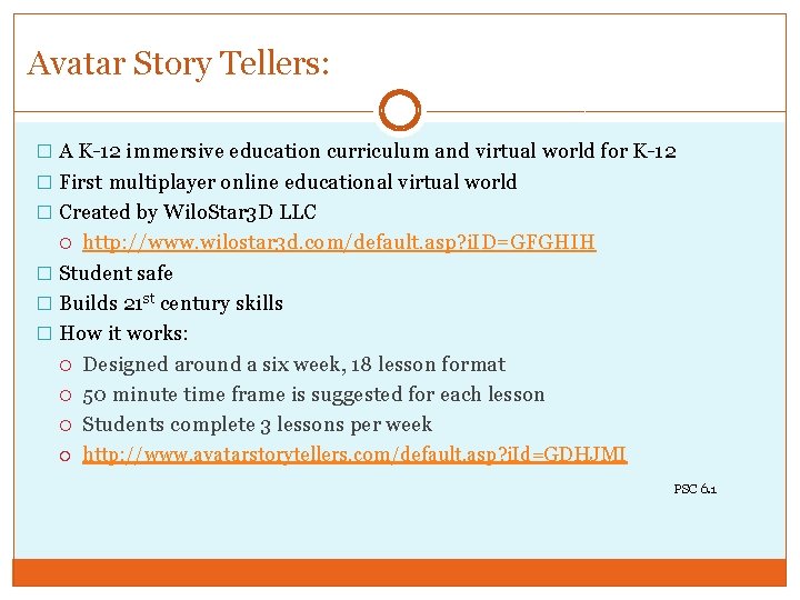 Avatar Story Tellers: � A K-12 immersive education curriculum and virtual world for K-12