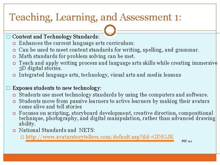 Teaching, Learning, and Assessment 1: � Content and Technology Standards: Enhances the current language