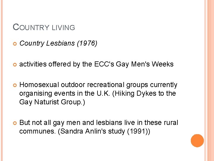 COUNTRY LIVING Country Lesbians (1976) activities offered by the ECC's Gay Men's Weeks Homosexual
