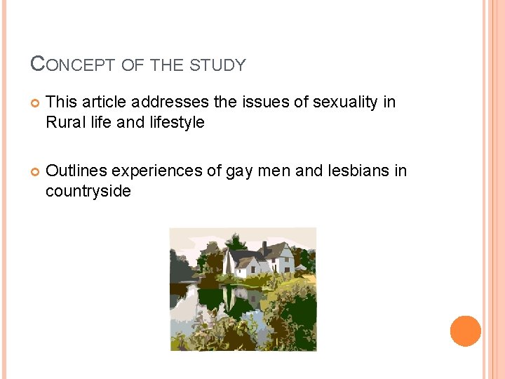 CONCEPT OF THE STUDY This article addresses the issues of sexuality in Rural life