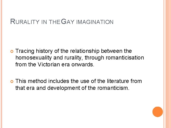 RURALITY IN THE GAY IMAGINATION Tracing history of the relationship between the homosexuality and