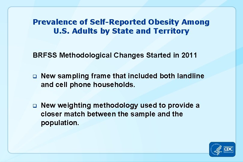 Prevalence of Self-Reported Obesity Among U. S. Adults by State and Territory BRFSS Methodological