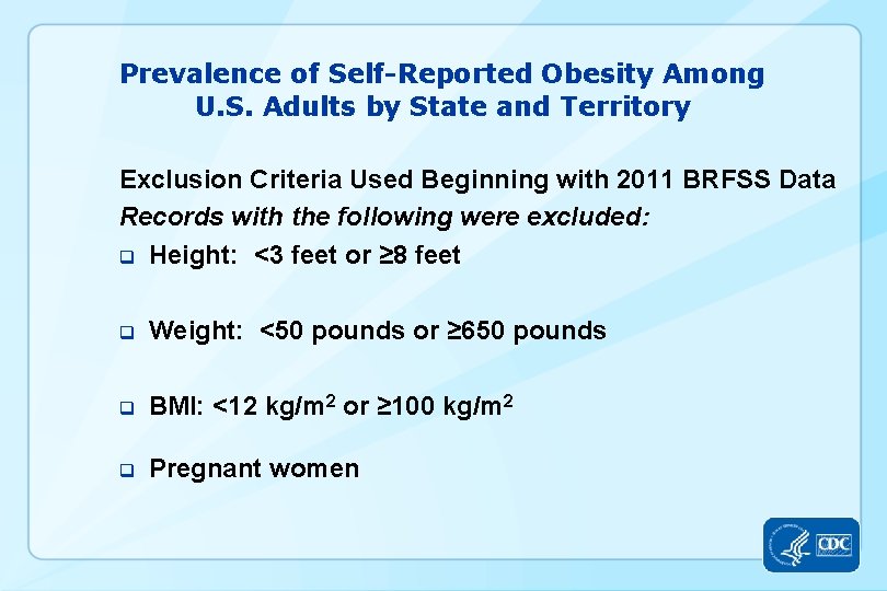 Prevalence of Self-Reported Obesity Among U. S. Adults by State and Territory Exclusion Criteria