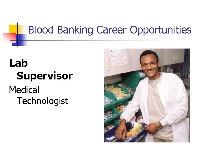 Blood Banking Career Opportunities Lab Supervisor Medical Technologist 
