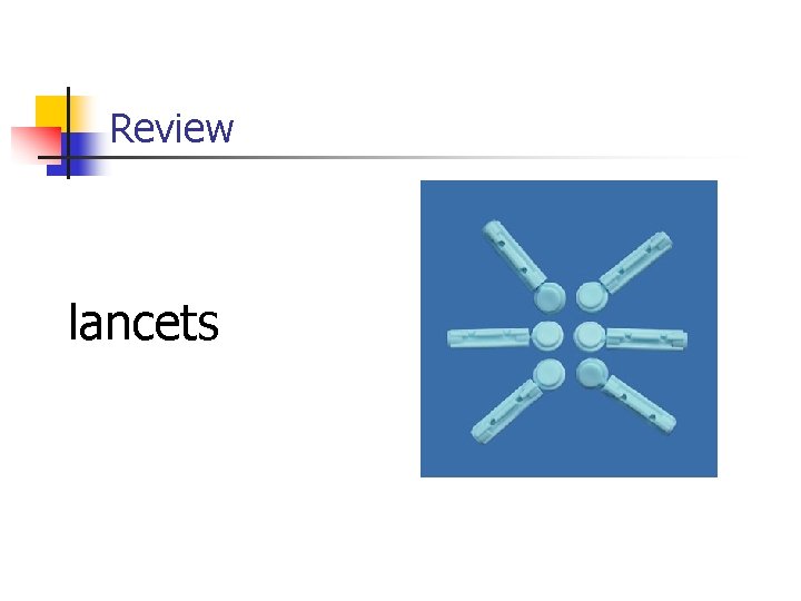 Review lancets 