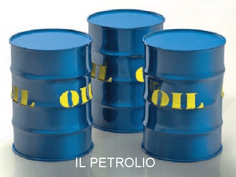 IL PETROLIO 