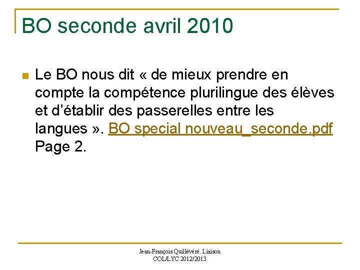 BO seconde avril 2010 n Le BO nous dit « de mieux prendre en