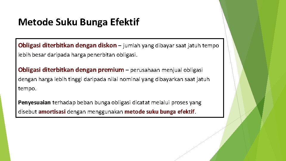 Metode Suku Bunga Efektif Obligasi diterbitkan dengan diskon – jumlah yang dibayar saat jatuh