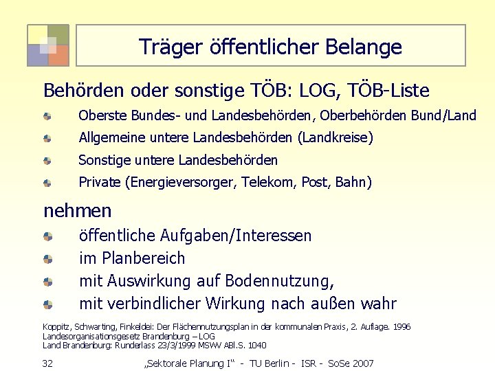Träger öffentlicher Belange Behörden oder sonstige TÖB: LOG, TÖB-Liste Oberste Bundes- und Landesbehörden, Oberbehörden