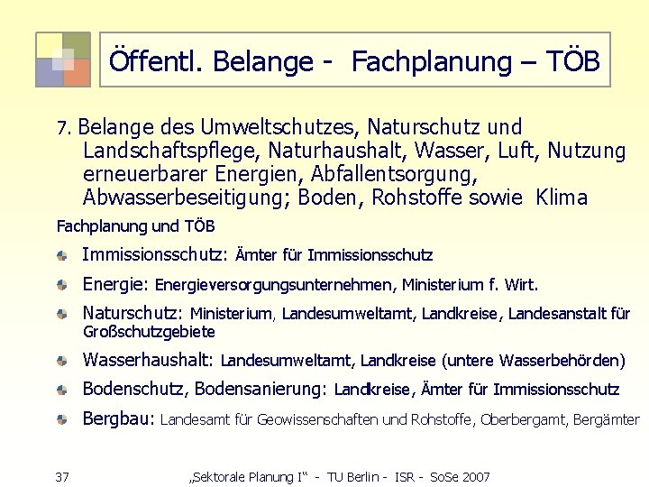 Öffentl. Belange - Fachplanung – TÖB 7. Belange des Umweltschutzes, Naturschutz und Landschaftspflege, Naturhaushalt,