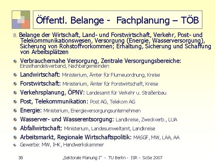 Öffentl. Belange - Fachplanung – TÖB 8. Belange der Wirtschaft, Land- und Forstwirtschaft, Verkehr,