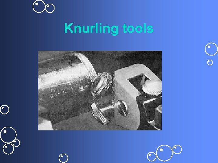 Knurling tools 