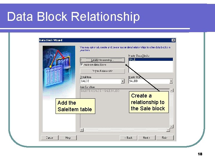 Data Block Relationship Add the Sale. Item table Create a relationship to the Sale