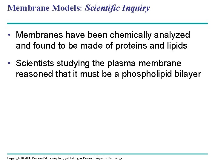 Membrane Models: Scientific Inquiry • Membranes have been chemically analyzed and found to be Membrane Models: Scientific Inquiry • Membranes have been chemically analyzed and found to be