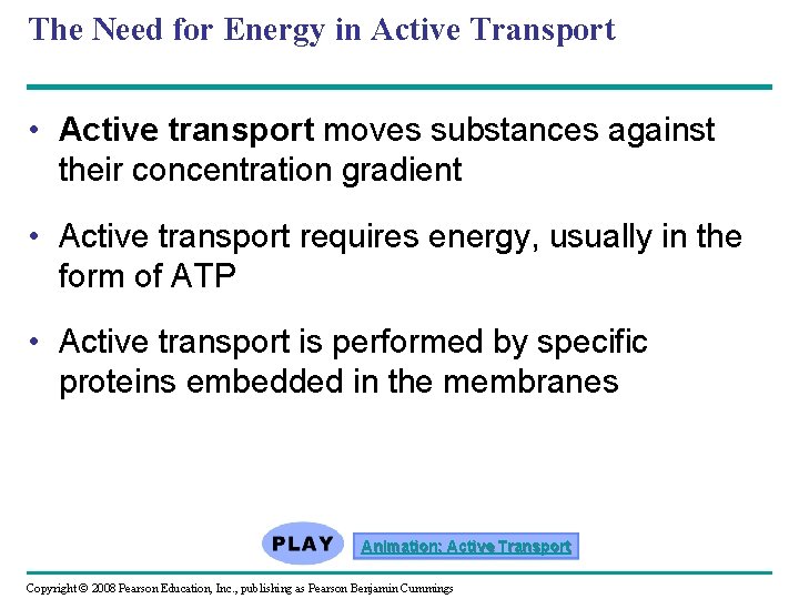 The Need for Energy in Active Transport • Active transport moves substances against their The Need for Energy in Active Transport • Active transport moves substances against their