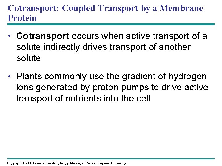 Cotransport: Coupled Transport by a Membrane Protein • Cotransport occurs when active transport of Cotransport: Coupled Transport by a Membrane Protein • Cotransport occurs when active transport of
