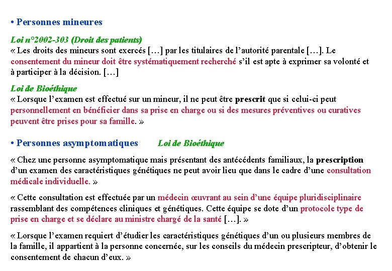  • Personnes mineures Loi n° 2002 -303 (Droit des patients) « Les droits