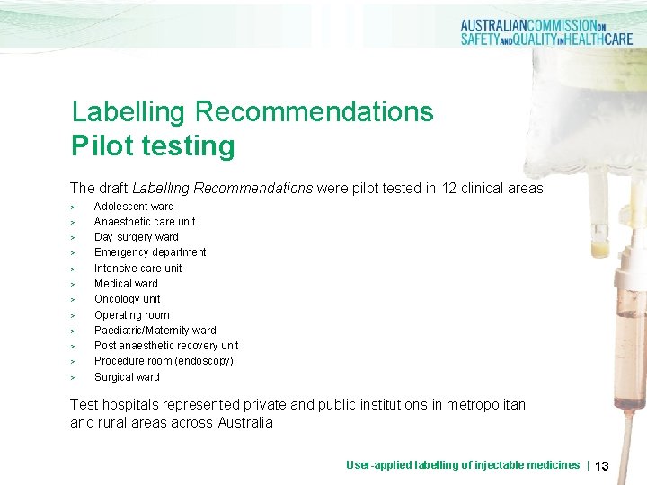 Labelling Recommendations Pilot testing The draft Labelling Recommendations were pilot tested in 12 clinical