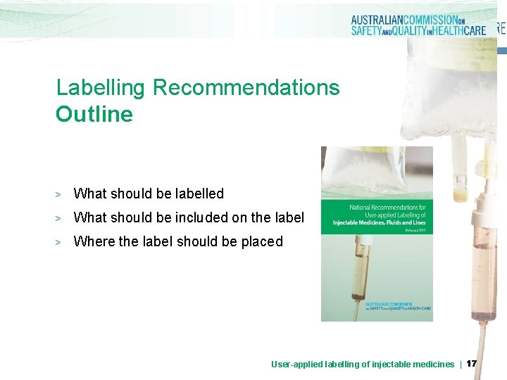Labelling Recommendations Outline > What should be labelled > What should be included on