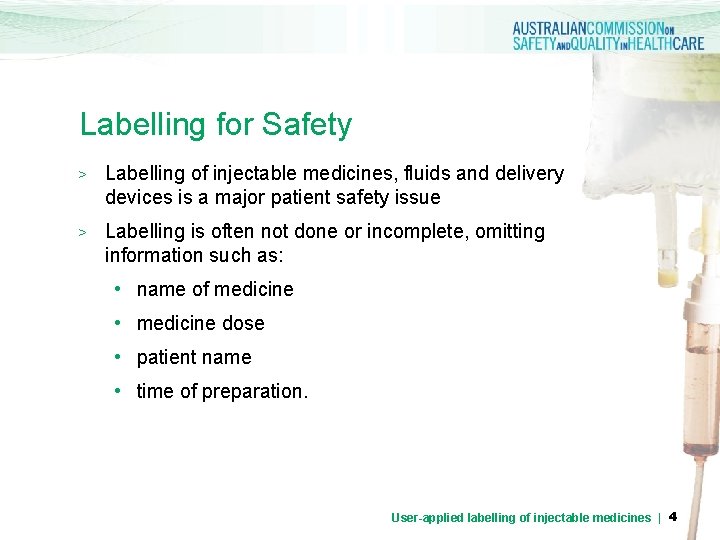 Labelling for Safety > Labelling of injectable medicines, fluids and delivery devices is a