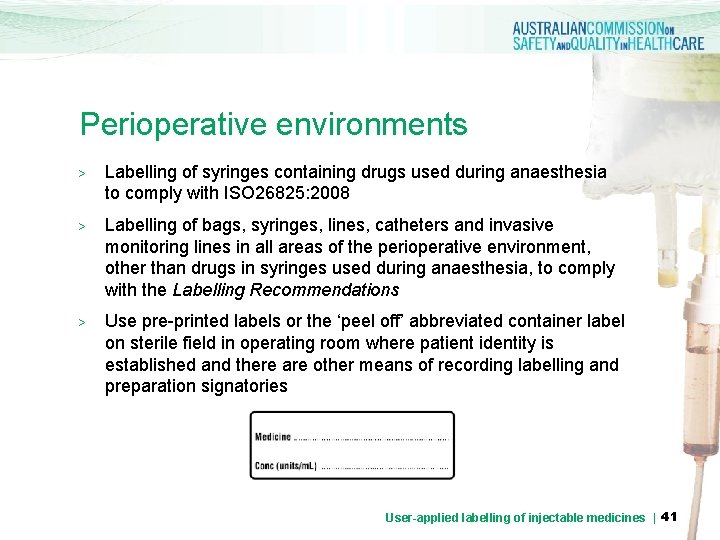 Perioperative environments > Labelling of syringes containing drugs used during anaesthesia to comply with