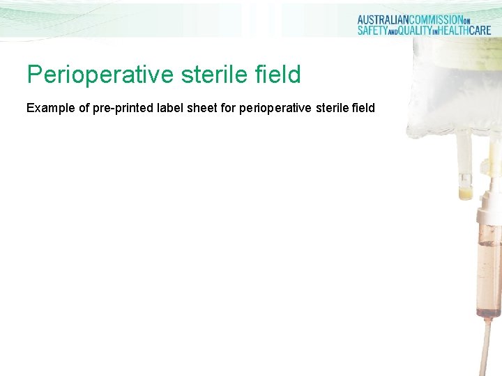 Perioperative sterile field Example of pre-printed label sheet for perioperative sterile field 