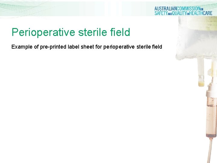 Perioperative sterile field Example of pre-printed label sheet for perioperative sterile field  Perioperative sterile field Example of pre-printed label sheet for perioperative sterile field