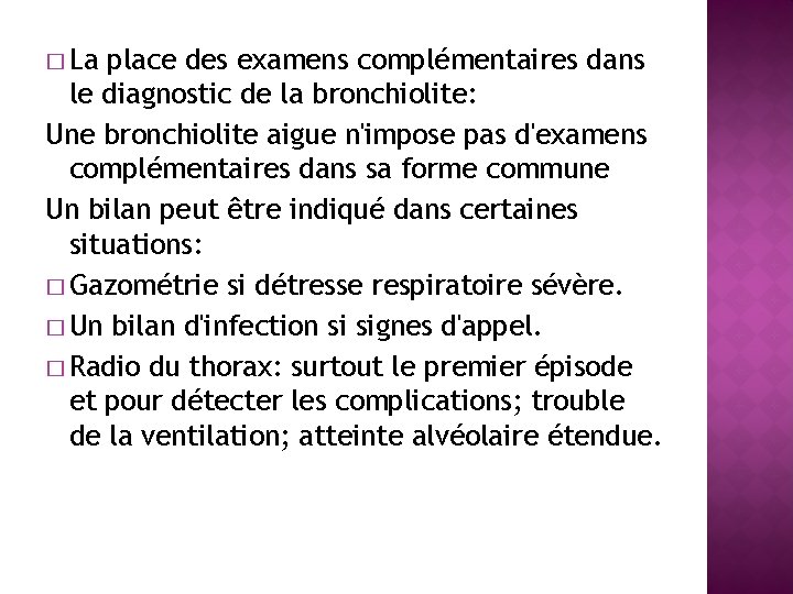 � La place des examens complémentaires dans le diagnostic de la bronchiolite: Une bronchiolite