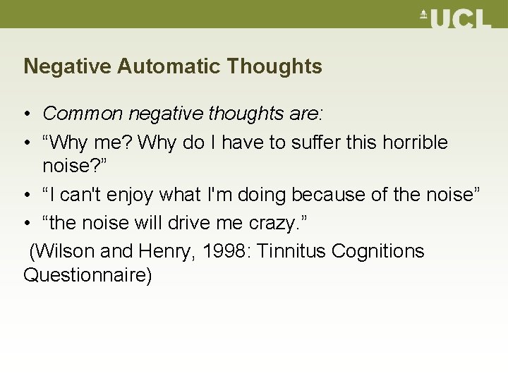 Negative Automatic Thoughts • Common negative thoughts are: • “Why me? Why do I