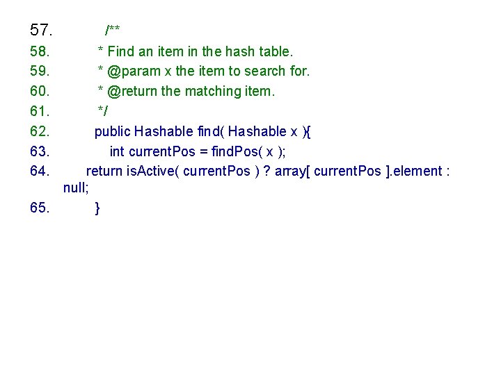 57. 58. 59. 60. 61. 62. 63. 64. 65. /** * Find an item