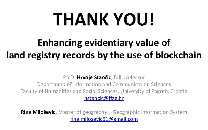 THANK YOU! Enhancing evidentiary value of land registry records by the use of blockchain
