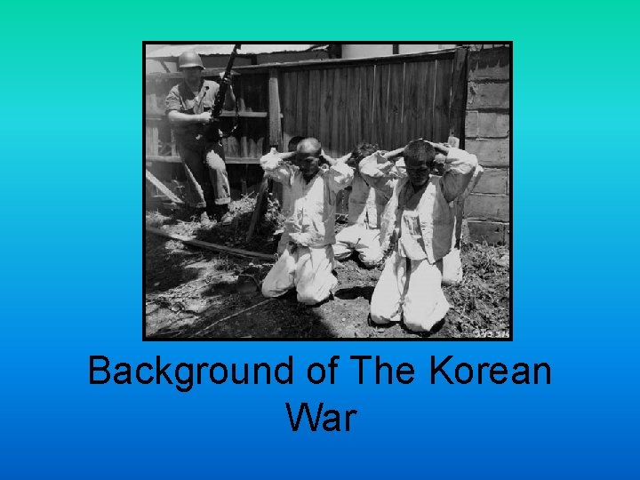 Background of The Korean War 