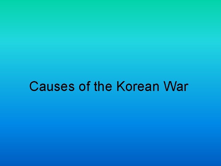 Causes of the Korean War 