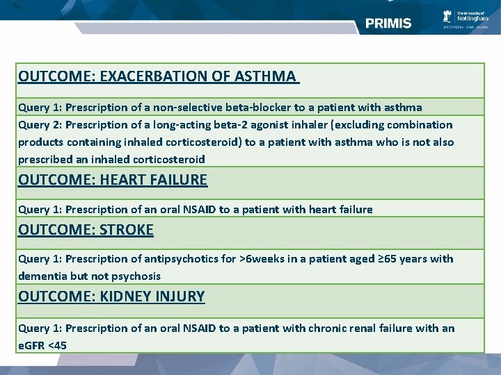 OUTCOME: EXACERBATION OF ASTHMA Query 1: Prescription of a non-selective beta-blocker to a patient