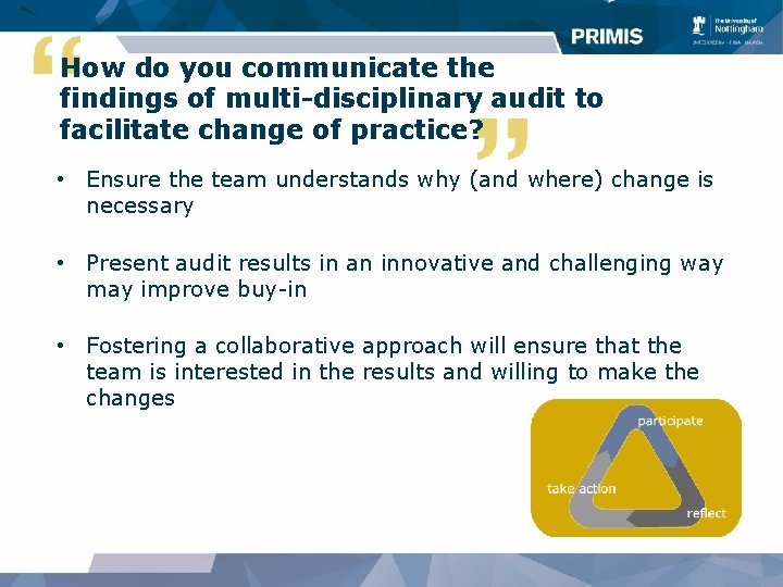 How do you communicate the findings of multi-disciplinary audit to facilitate change of practice?