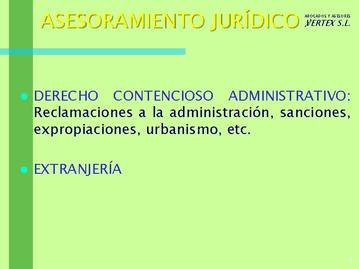 ASESORAMIENTO JURÍDICO ℣ERTEX S. L. ABOGADOS Y ASESORES l DERECHO CONTENCIOSO ADMINISTRATIVO: Reclamaciones a