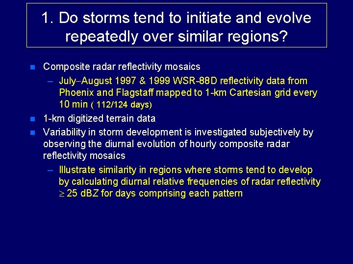 1. Do storms tend to initiate and evolve repeatedly over similar regions? n n