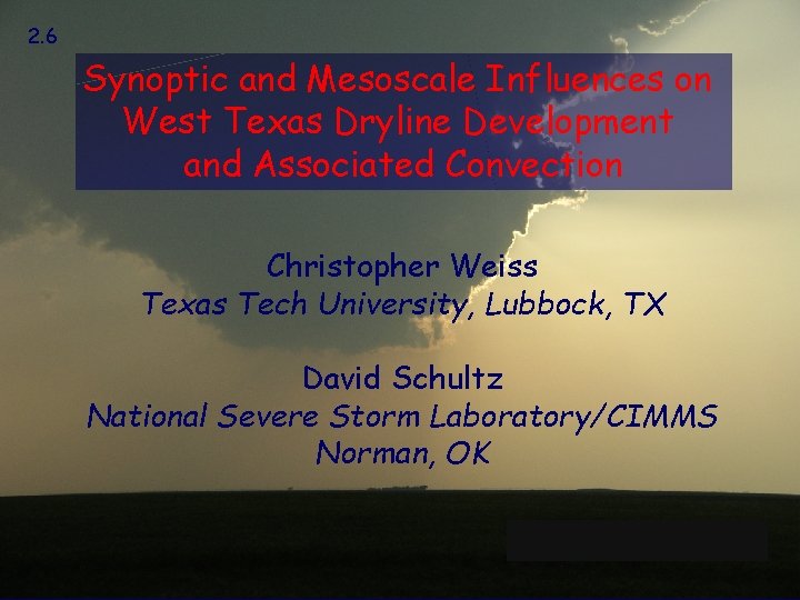 2. 6 Synoptic and Mesoscale Influences on West Texas Dryline Development and Associated Convection