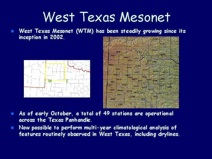 West Texas Mesonet n n n West Texas Mesonet (WTM) has been steadily growing