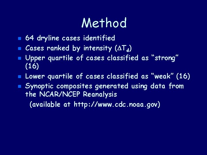 Method n n n 64 dryline cases identified Cases ranked by intensity (DTd) Upper