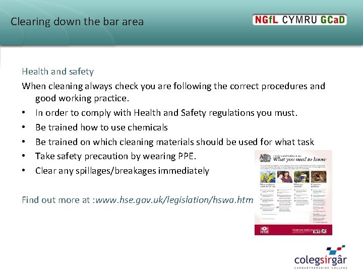 Clearing down the bar area Health and safety When cleaning always check you are Clearing down the bar area Health and safety When cleaning always check you are