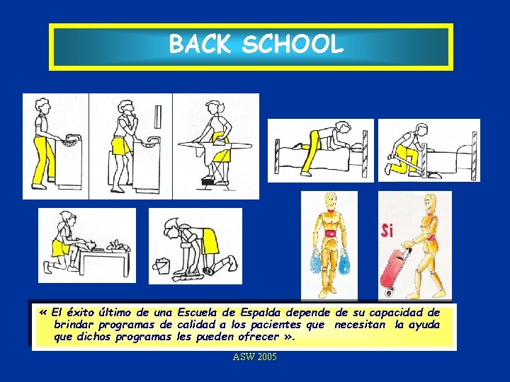 BACK SCHOOL « El éxito último de una Escuela de Espalda depende de su
