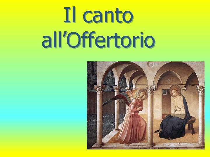 Il canto all’Offertorio 
